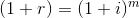 (1+r)=(1+i)^{m}