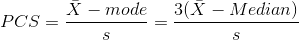 PCS=\frac{\bar{X}-mode}{s}=\frac{3(\bar{X}-Median)}{s}