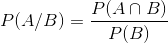 P(A/B)=\frac{P(A\cap B)}{P(B)}