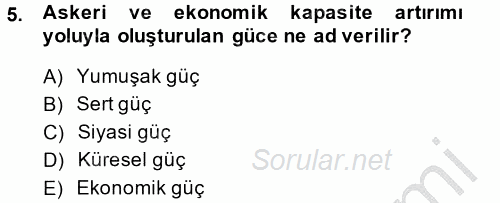 Uluslararası İlişkilere Giriş 2013 - 2014 Ara Sınavı 5.Soru