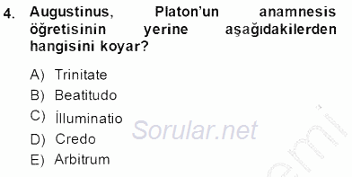 Ortaçağ Felsefesi 1 2014 - 2015 Ara Sınavı 4.Soru