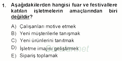 Etkinlik Yönetimi 2013 - 2014 Dönem Sonu Sınavı 1.Soru