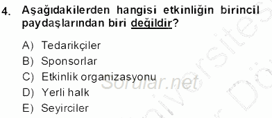 Etkinlik Yönetimi 2013 - 2014 Dönem Sonu Sınavı 4.Soru
