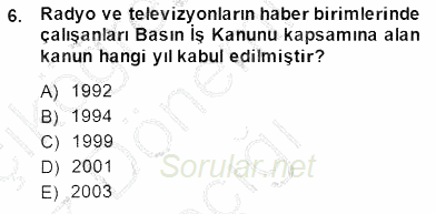 Medyada Çalışma Hayatı 2014 - 2015 Ara Sınavı 6.Soru