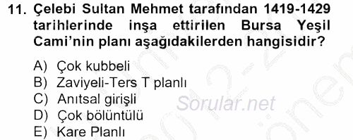 Ortaçağdan Günümüze Anadolu Uygarlıkları 2012 - 2013 Dönem Sonu Sınavı 11.Soru
