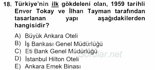 Ortaçağdan Günümüze Anadolu Uygarlıkları 2012 - 2013 Dönem Sonu Sınavı 18.Soru