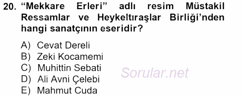 Ortaçağdan Günümüze Anadolu Uygarlıkları 2012 - 2013 Dönem Sonu Sınavı 20.Soru