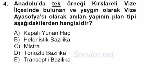 Ortaçağdan Günümüze Anadolu Uygarlıkları 2012 - 2013 Dönem Sonu Sınavı 4.Soru