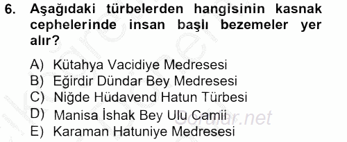 Ortaçağdan Günümüze Anadolu Uygarlıkları 2012 - 2013 Dönem Sonu Sınavı 6.Soru