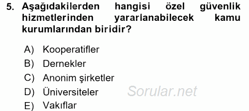 Özel Güvenlik Hukuku 1 2016 - 2017 Dönem Sonu Sınavı 5.Soru