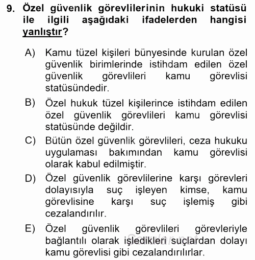Özel Güvenlik Hukuku 1 2016 - 2017 Dönem Sonu Sınavı 9.Soru