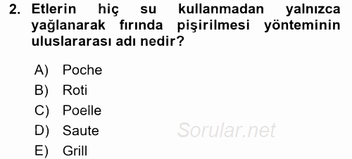 Temel Mutfak Teknikleri 2017 - 2018 Dönem Sonu Sınavı 2.Soru