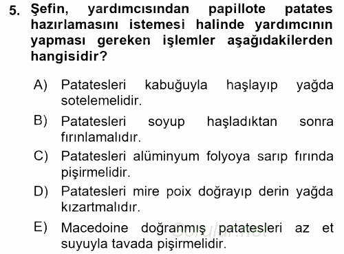 Temel Mutfak Teknikleri 2017 - 2018 Dönem Sonu Sınavı 5.Soru