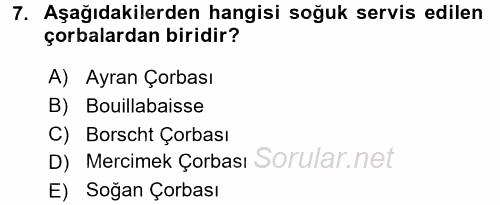 Temel Mutfak Teknikleri 2017 - 2018 Dönem Sonu Sınavı 7.Soru