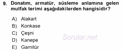 Temel Mutfak Teknikleri 2017 - 2018 Dönem Sonu Sınavı 9.Soru