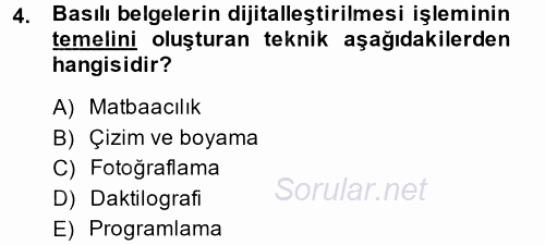 Dosyalama Arşivleme 2013 - 2014 Dönem Sonu Sınavı 4.Soru