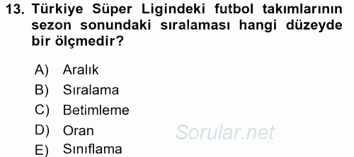 Sosyal Bilimlerde Araştırma Yöntemleri 2016 - 2017 Dönem Sonu Sınavı 13.Soru