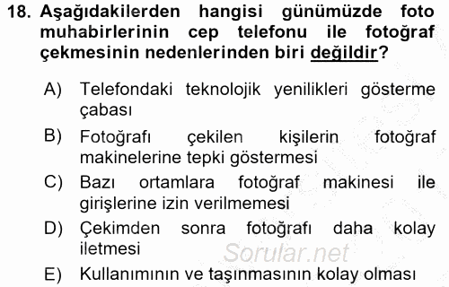 Basın Fotoğrafçılığı 2016 - 2017 3 Ders Sınavı 18.Soru