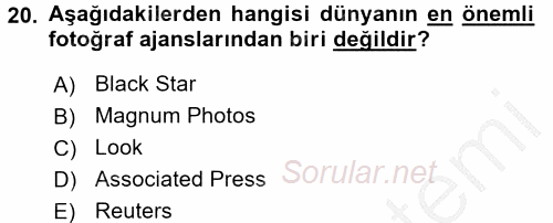 Basın Fotoğrafçılığı 2016 - 2017 3 Ders Sınavı 20.Soru