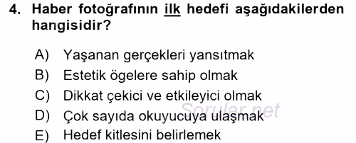 Basın Fotoğrafçılığı 2016 - 2017 3 Ders Sınavı 4.Soru