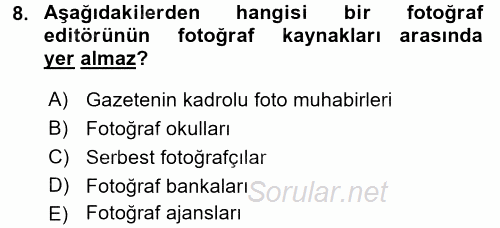 Basın Fotoğrafçılığı 2016 - 2017 3 Ders Sınavı 8.Soru