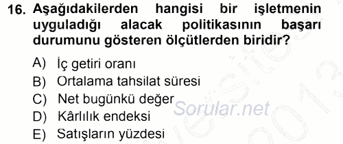 Finansal Yönetim 2012 - 2013 Dönem Sonu Sınavı 16.Soru