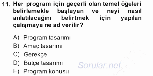 Radyo ve Televizyon Programcılığının Temel Kavramları 2014 - 2015 Dönem Sonu Sınavı 11.Soru