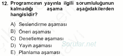 Radyo ve Televizyon Programcılığının Temel Kavramları 2014 - 2015 Dönem Sonu Sınavı 12.Soru