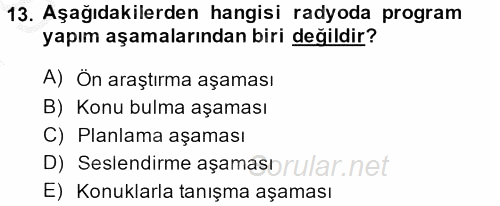 Radyo ve Televizyon Programcılığının Temel Kavramları 2014 - 2015 Dönem Sonu Sınavı 13.Soru