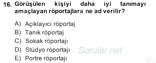 Radyo ve Televizyon Programcılığının Temel Kavramları 2014 - 2015 Dönem Sonu Sınavı 16.Soru