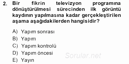 Radyo ve Televizyon Programcılığının Temel Kavramları 2014 - 2015 Dönem Sonu Sınavı 2.Soru