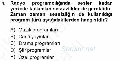 Radyo ve Televizyon Programcılığının Temel Kavramları 2014 - 2015 Dönem Sonu Sınavı 4.Soru