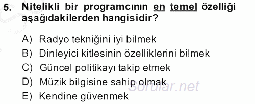 Radyo ve Televizyon Programcılığının Temel Kavramları 2014 - 2015 Dönem Sonu Sınavı 5.Soru
