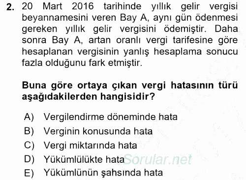 Vergi Yargılaması Hukuku 2016 - 2017 Ara Sınavı 2.Soru