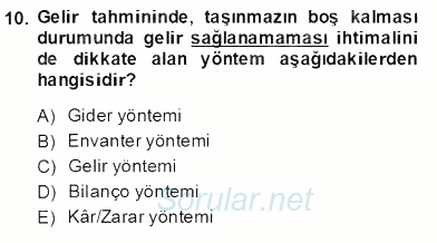 Gayrimenkul Yönetiminde Mesleki Etik 2013 - 2014 Dönem Sonu Sınavı 10.Soru