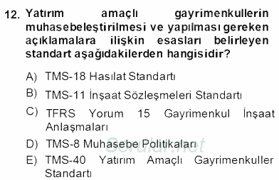 Gayrimenkul Yönetiminde Mesleki Etik 2013 - 2014 Dönem Sonu Sınavı 12.Soru