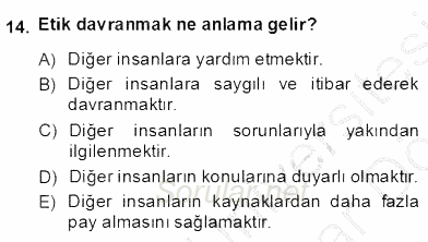 Gayrimenkul Yönetiminde Mesleki Etik 2013 - 2014 Dönem Sonu Sınavı 14.Soru