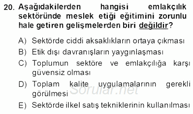 Gayrimenkul Yönetiminde Mesleki Etik 2013 - 2014 Dönem Sonu Sınavı 20.Soru