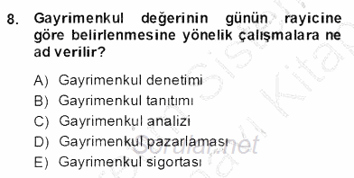 Gayrimenkul Yönetiminde Mesleki Etik 2013 - 2014 Dönem Sonu Sınavı 8.Soru