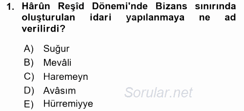 İslam Tarihi ve Medeniyeti 2 2017 - 2018 Ara Sınavı 1.Soru