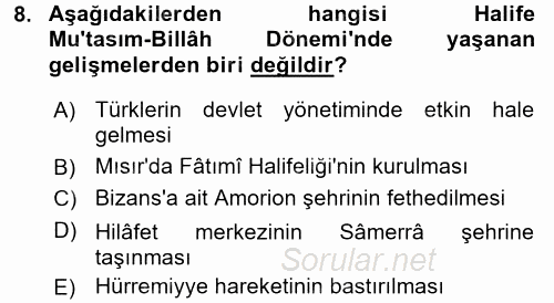 İslam Tarihi ve Medeniyeti 2 2017 - 2018 Ara Sınavı 8.Soru