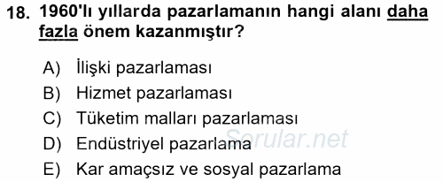 Sağlık Hizmetleri Pazarlaması 2015 - 2016 Tek Ders Sınavı 18.Soru