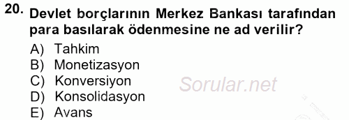 Devlet Borçları 2012 - 2013 Dönem Sonu Sınavı 20.Soru