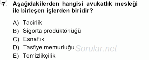 Avukatlık Ve Noterlik Hukuku 2013 - 2014 Ara Sınavı 7.Soru