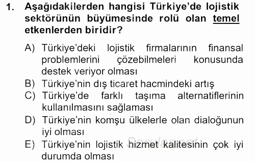 Çağdaş Lojistik Uygulamaları 2012 - 2013 Dönem Sonu Sınavı 1.Soru