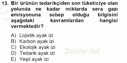 Çağdaş Lojistik Uygulamaları 2012 - 2013 Dönem Sonu Sınavı 13.Soru