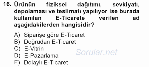 Çağdaş Lojistik Uygulamaları 2012 - 2013 Dönem Sonu Sınavı 16.Soru