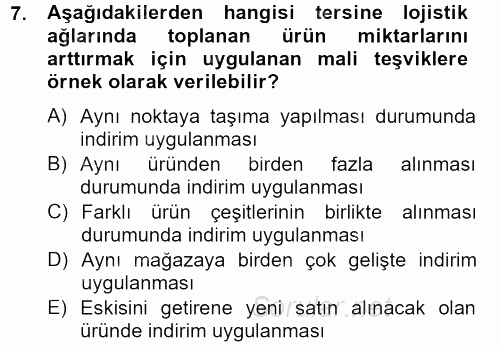 Çağdaş Lojistik Uygulamaları 2012 - 2013 Dönem Sonu Sınavı 7.Soru