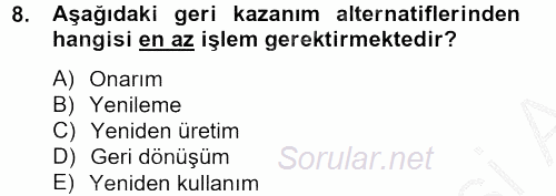 Çağdaş Lojistik Uygulamaları 2012 - 2013 Dönem Sonu Sınavı 8.Soru