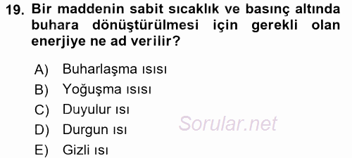 Isıtma Havalandırma ve Klima Sistemlerinde Enerji Ekonomisi 2015 - 2016 Tek Ders Sınavı 19.Soru